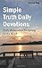 Simple Truth Daily Devotions: Daily Reminders for Living God’s Word - A Yearly Devotional