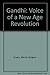 Gandhi: Voice of a New Age Revolution