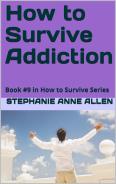 How to Survive Addiction