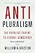 Anti-Pluralism: The Populist Threat to Liberal Democracy