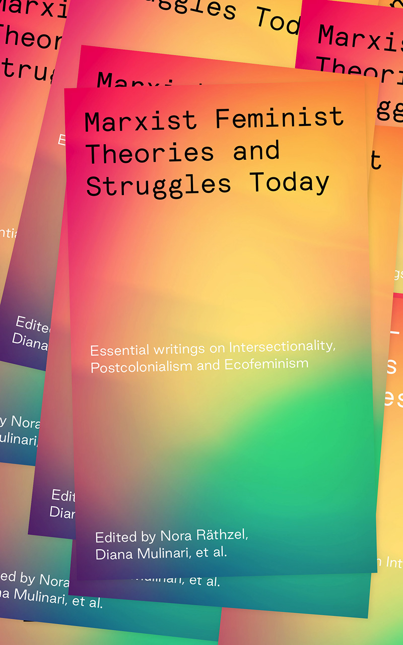 Marxist Feminist Theories and Struggles Today: Essential Writings on Intersectionality, Postcolonialism and Ecofeminism (Hardcover)