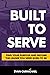Built to Serve: Find Your P...