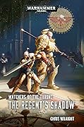 The Regent's Shadow (Watchers of the Throne #2)