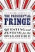 The Presidential Fringe: Qu...