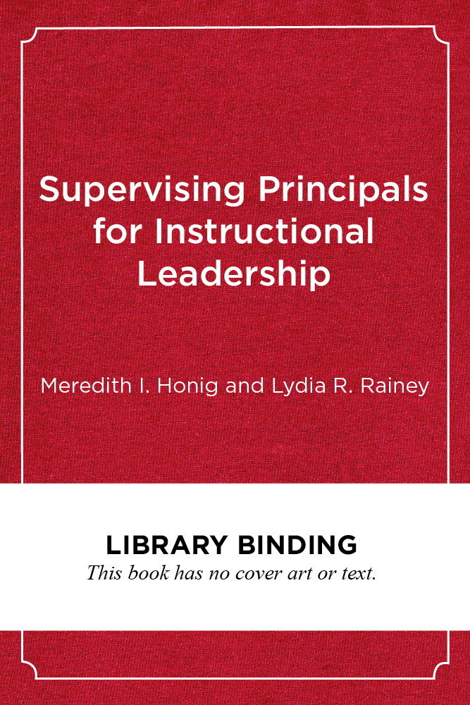 Supervising Principals for Instructional Leadership: A Teaching and Learning Approach