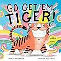 Go Get 'Em, Tiger! (A Hello!Lucky Book)