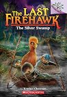 The Silver Swamp (The Last Firehawk #8)