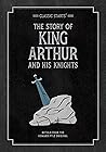 The Story of King Arthur  His Knights by Tania Zamorsky