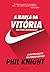 A marca da vitória – A autobiografia do criador da Nike para jovens empreendedores (Portuguese Edition)
