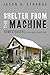 Shelter from the Machine by Jason G. Strange