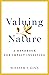 Valuing Nature: A Handbook ...