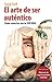 El arte de ser auténtico by Sergi Rufi