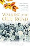 Walking the Old R...