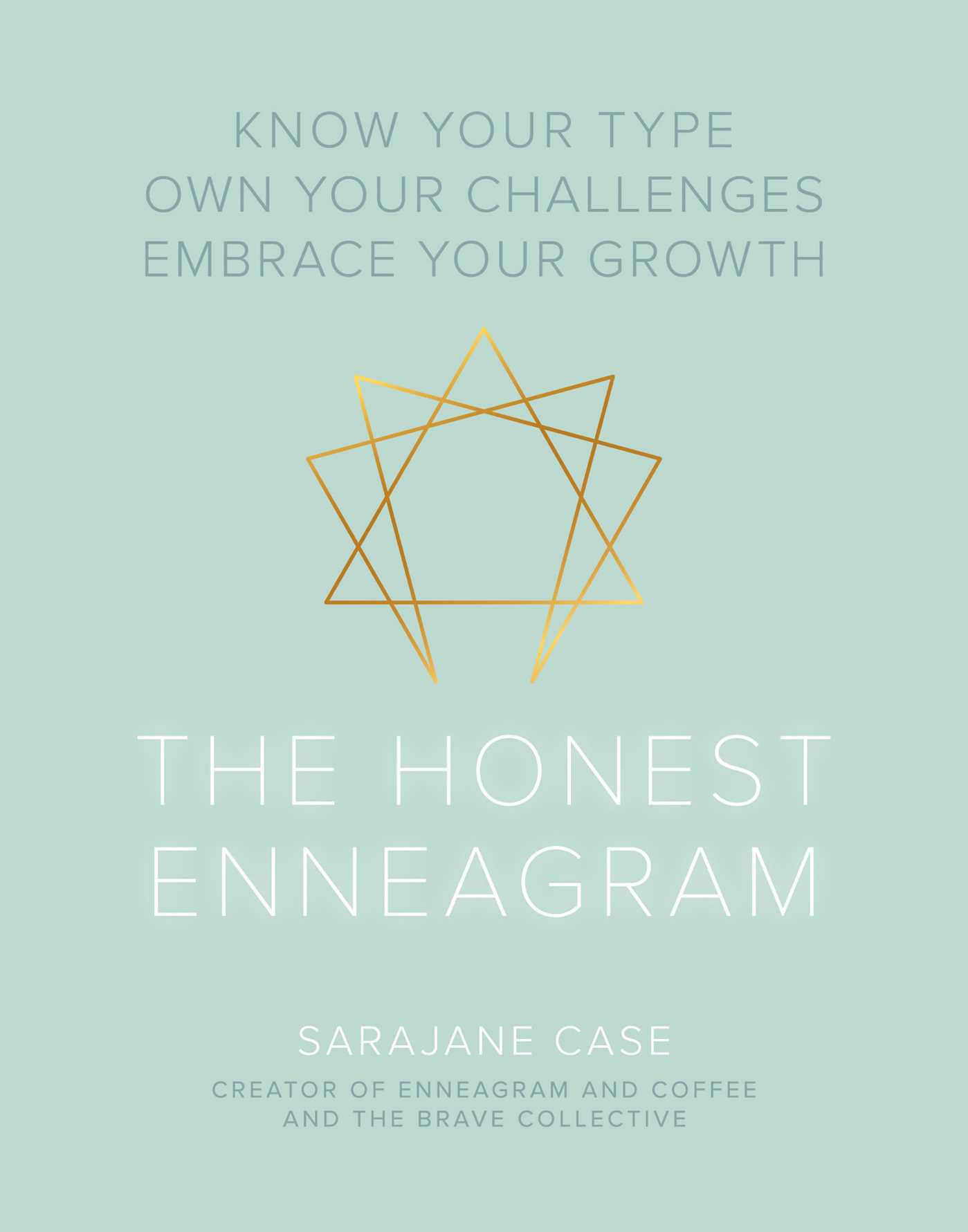 The Honest Enneagram: Know Your Type, Own Your Challenges, Embrace Your Growth (Hardcover)