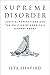 Supreme Disorder by Ilya Shapiro