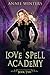 Love Spell Academy by Annie Winters
