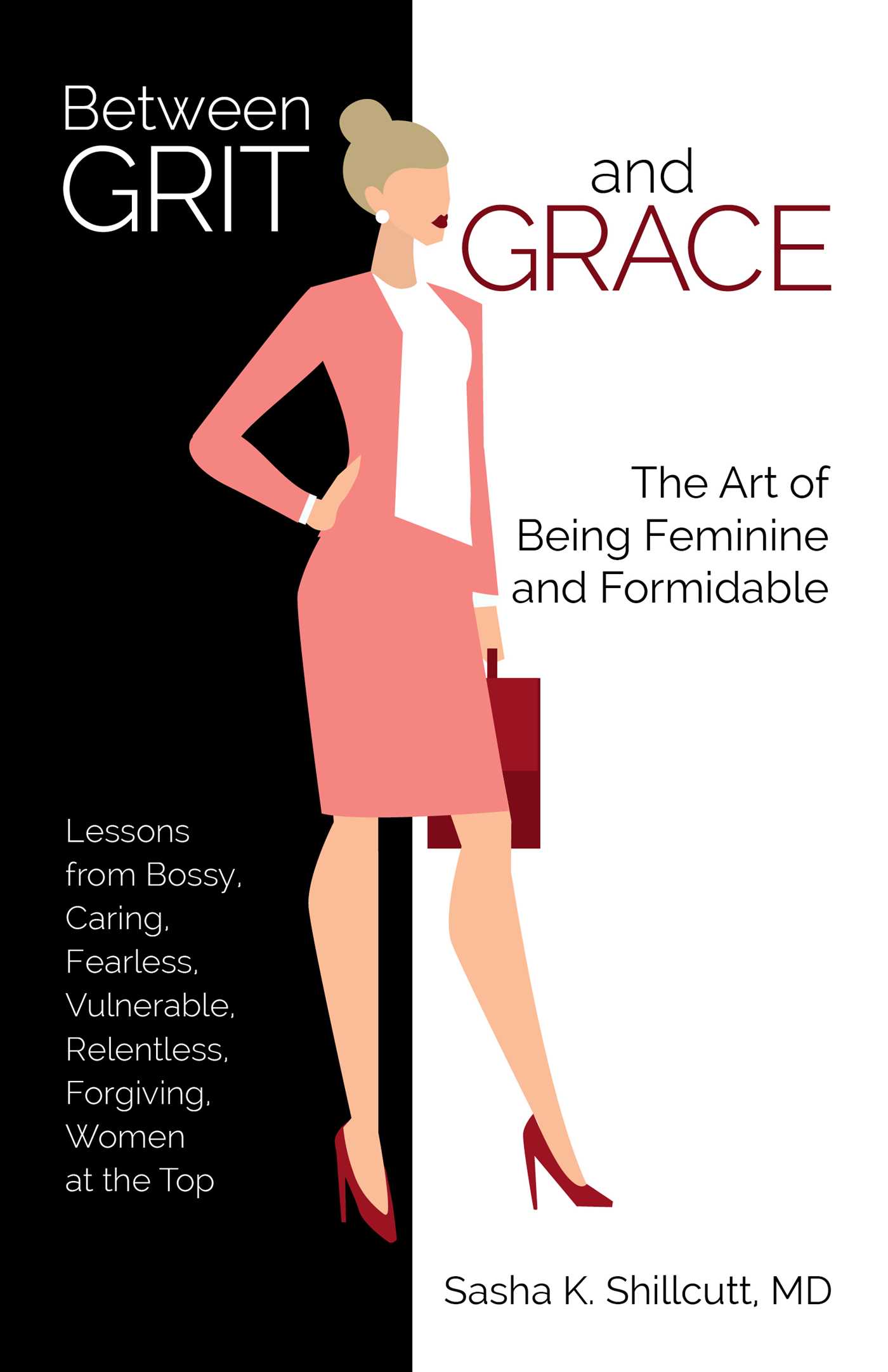 Between Grit and Grace: The Art of Being Feminine and Formidable (Paperback)