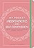 My Pocket Meditations for Self-Compassion: Anytime Exercises for Self-Acceptance, Kindness, and Peace