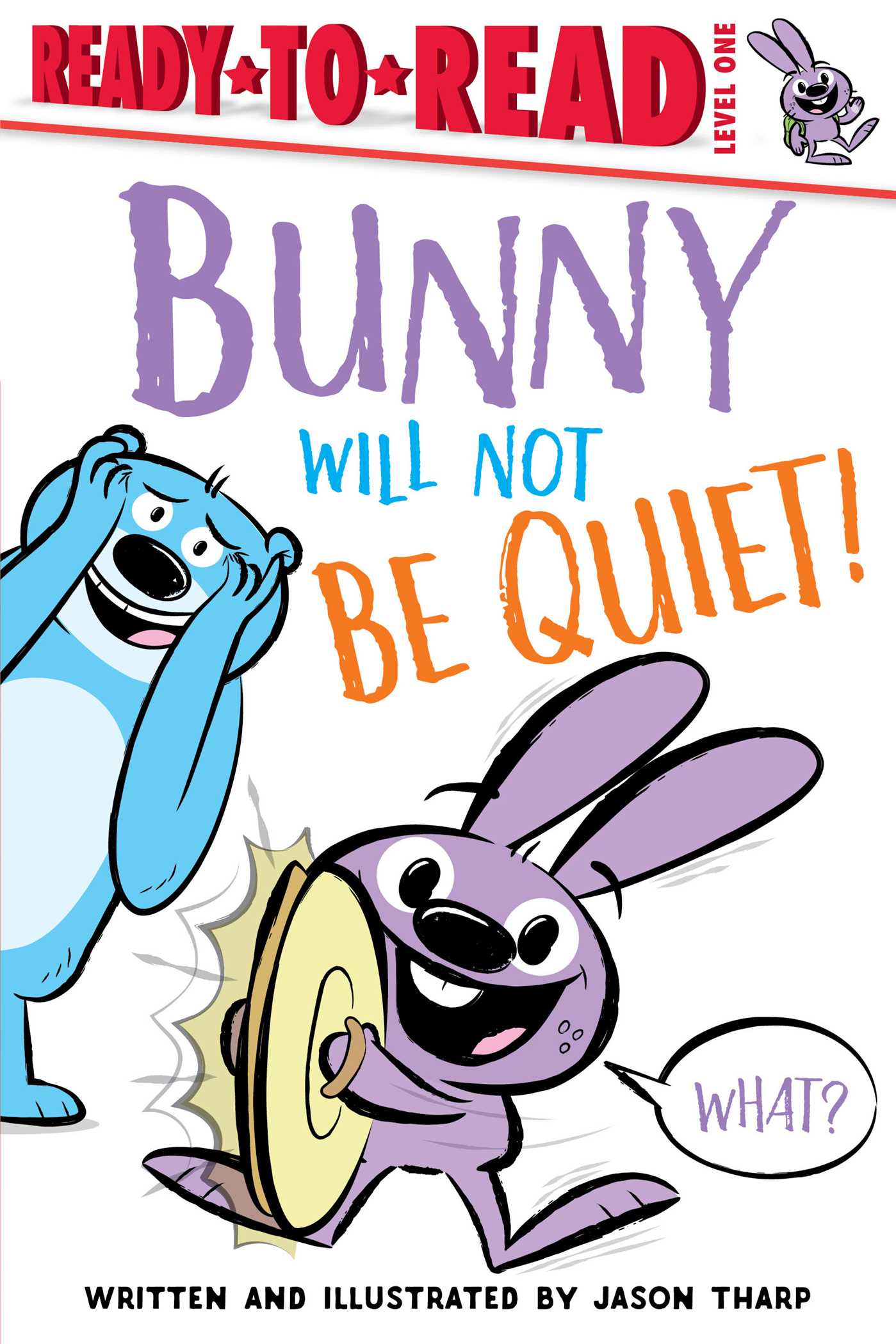 Bunny Will Not Be Quiet! (Paperback)