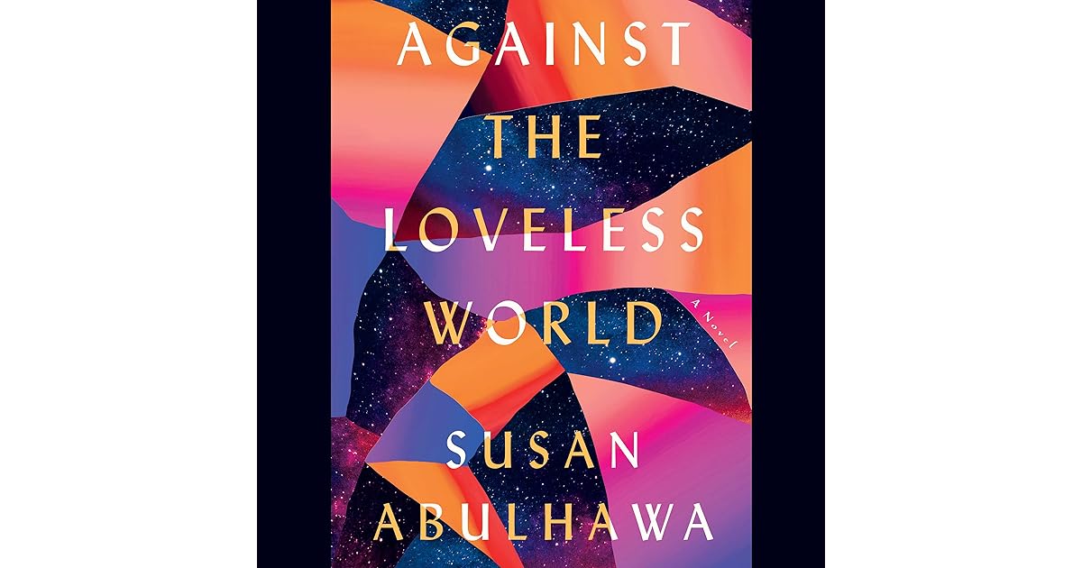 Against the Loveless World by Susan Abulhawa