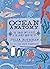 Ocean Anatomy: The Curious ...