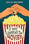 It Only Happens in the Movies by Holly Bourne