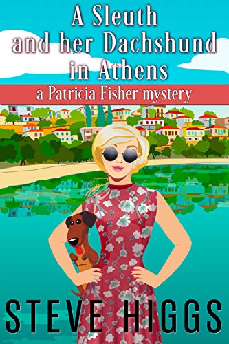 A Sleuth and her Dachshund in Athens (Patricia Fisher Cruise Ship Mysteries #8)