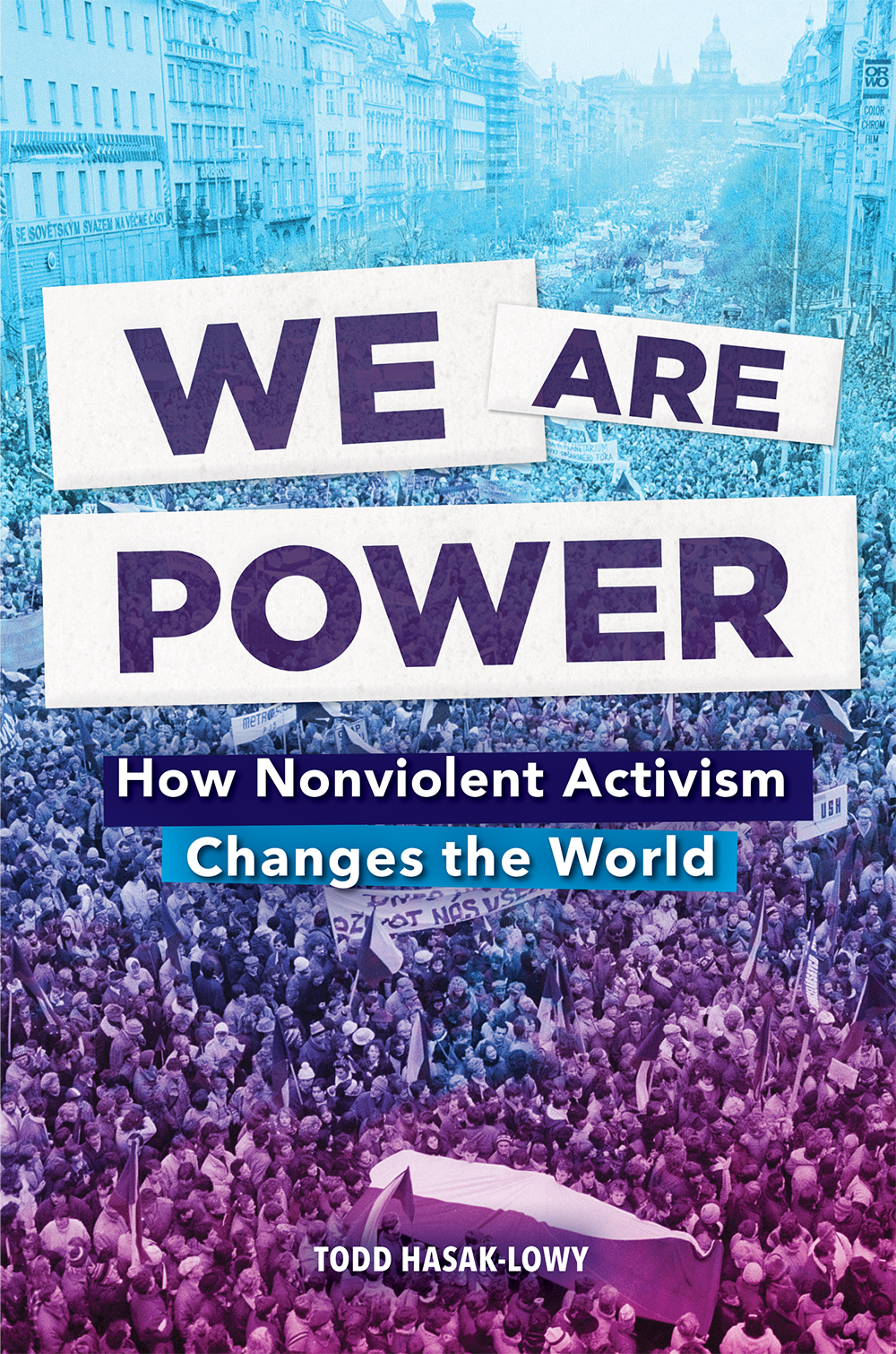 We Are Power: How Nonviolent Activism Changes the World (Hardcover)
