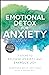 Emotional Detox for Anxiety...