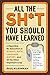 All the Sh*t You Should Hav...