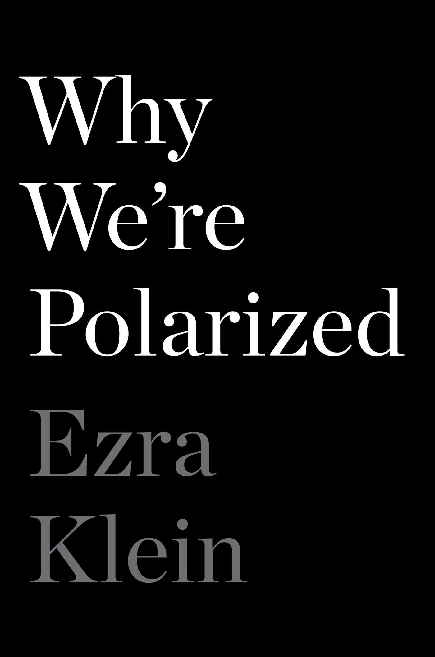 Why We're Polarized (Hardcover)