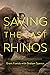 Saving the Last Rhinos