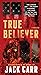 True Believer (Terminal List, #2)