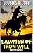 Lawmen of Iron Will: A West...