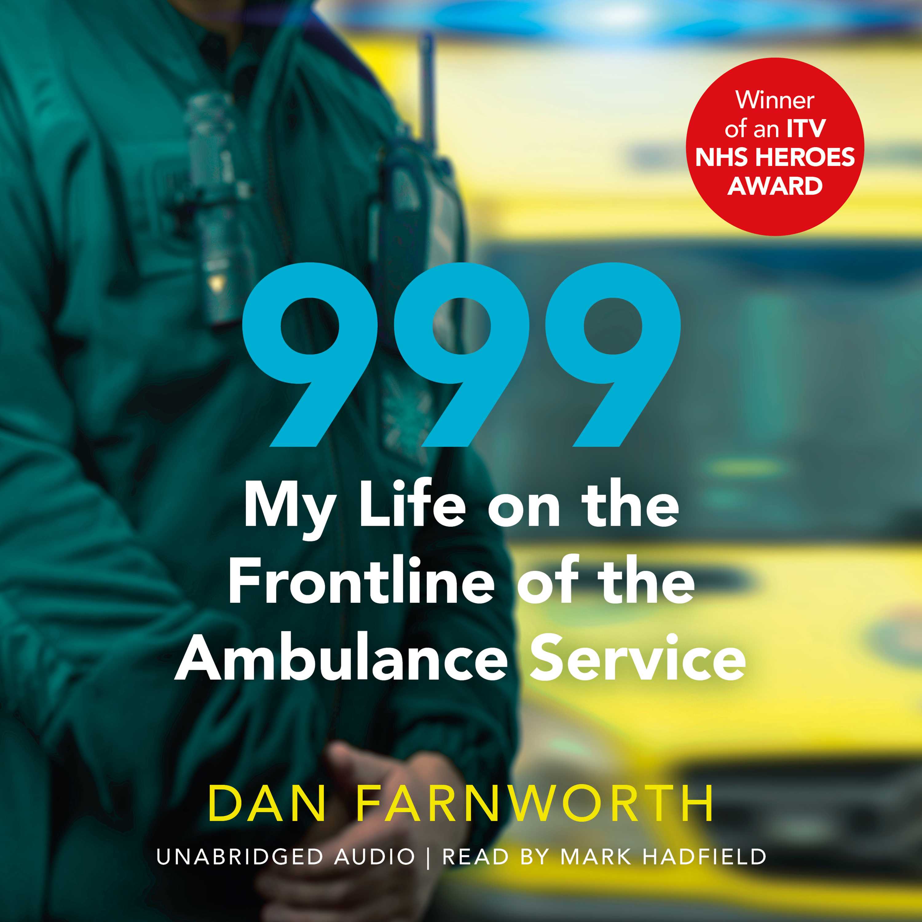 999 - My Life on the Frontline of the Ambulance Service (Audiobook)
