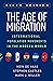 The Age of Migration, Sixth Edition: International Population Movements in the Modern World