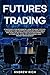 Futures Trading: Strategies...