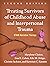 Treating Survivors of Childhood Abuse and Interpersonal Trauma by Marylene Cloitre
