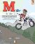 M is for Motorcycle: A Beginner's ABC Book for Little Riders