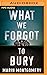 What We Forgot to Bury by Marin Montgomery
