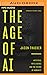 The Age of AI: Artificial Intelligence and the Future of Humanity