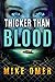 Thicker than Blood by Mike Omer