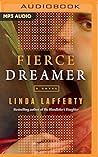 Fierce Dreamer by Linda Lafferty