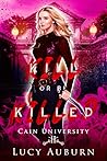 Kill or Be Killed (Cain University #2)