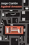 Against Amazon: a...