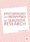 Epistemology and Metaphysics for Qualitative Research