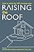 Raising the Roof: How to So...