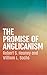 The Promise of Anglicanism by Robert S. Heaney