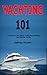 Yachting 101: A Guide to th...