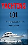 Yachting 101: A G...